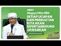 Download Lagu SETIAP UCAPAN DAN PERBUATAN KITA AKAN DI PERTANGGUNGJAWABKAN DI HADAPAN ALLAH SWT | KAJIAN AAGYM
