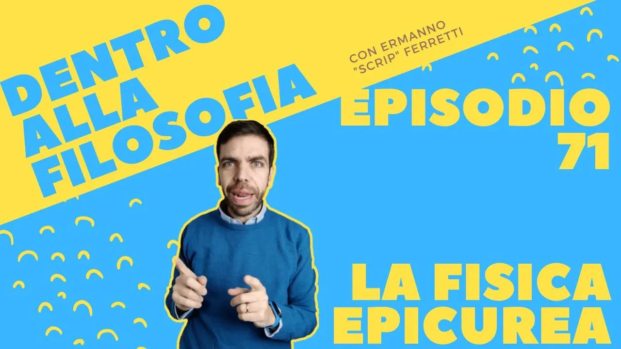 La fisica epicurea [Dentro alla filosofia, episodio 71]