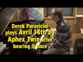 After ONE Hearing, Derek Plays Avril 14th by Aphex Twin 🎹