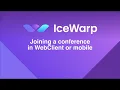 Joining a conference in WebClient or mobile