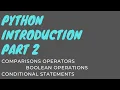 Python Introduction Part 2 Comparisons Boolean Operations Conditional Statements