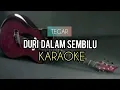 Download Lagu TEGAR SEPTIAN - DURI DALAM SEMBILU[KARAOKE]