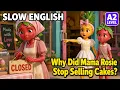Why Did Mama Rosie Stop Selling Cakes Easy English Listening Story Compilation A2