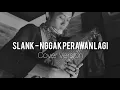 Download Lagu Slank - Nggak Perawan Lagi (Cover by CF Project X Baby Borneo) MP3