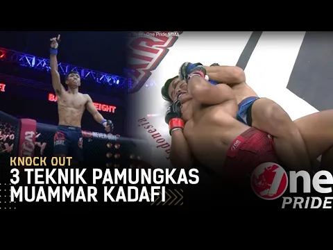 Waspada! ? 3 Teknik Pamungkas Muammar Kadafi Berbahaya || Best Knock Out One Pride MMA