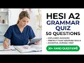 HESI A2 Grammar Quiz 50 Practice Questions and Explained Answers to Pass 2026 Nursing Entrance Exam