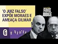 “The Fake Judge” sobre Moraes abre caminho para documentário sobre Gilmar Mendes | SAIDEIRA