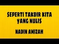 Download Lagu Nadin Amizah - Seperti Takdir Kita Yang Tulis (Lirik)