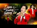 Lagu DẶM TRƯỜNG TƯƠNG TƯ - DEE TRẦN Live Performance | Mượn một cơn say để quên hết cơn đau này . . .