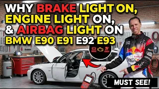 WHY  BRAKE LIGHT IS ON, ENGINE LIGHT ON, AIR BAG LIGHT ON BMW E90 e91 e92 e93