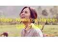 Download Lagu Raisa - Nyawa Dan Harapan (lirik video)