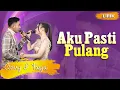 Download Lagu Aku Pasti Pulang - LIRIK || Gerry Mahesa feat Tasya Rosmala