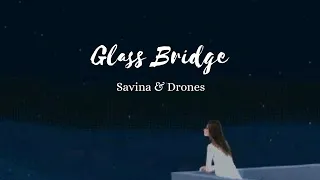 Download Glass Bridge - Savina \u0026 Drones (The Bridge of The Water God Habaek Ost) MP3