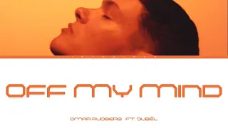Omar Rudberg Ft Jubël Off My Mind Lyrics 