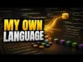 I Built My Own Programming Language From Scratch