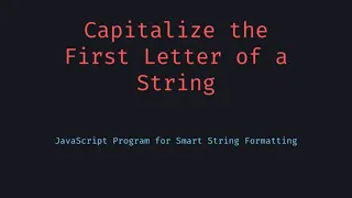 How to Capitalize the First Letter of a String in JavaScript With Optional Lowercase Rest