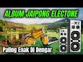 Download Lagu ⛔ALBUM JAIPONG ELECTONE 2025  //ALBUM KENDANG JAIPONG //COCOK MENEMANI WAKTU SANTAI