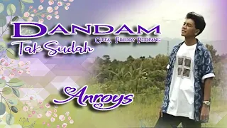 Download Anroys || DANDAM TAK SUDAH MP3