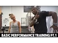 BASIC PERFORMANCE TRAINING PT 1