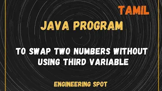 Java program to swap two numbers without using third variable Explained in tamil