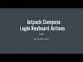 Jetpack Compose - Login Keyboard Actions Build a Login Screen Part 3