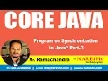 Program on Synchronization in Java Part-3 Core Java Tutorial by Mr Ramachandra