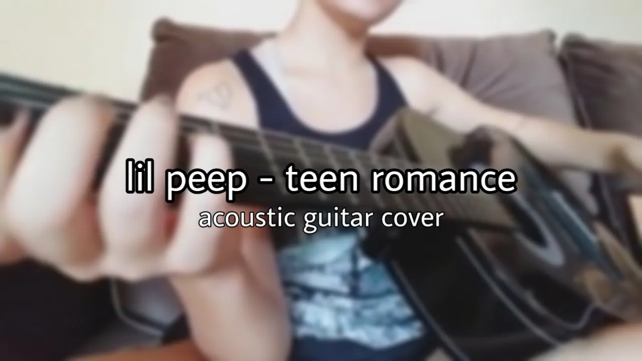Lil Peep - Teen Romance {guitar cover} | Erin.