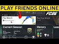 How to Play Online With Friends in FC 26