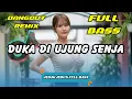 Download Lagu DJ DUKA DI UJUNG SENJA 💔 VIRAL TIKTOK 2025 | DANGDUT REMIX FULL BASS TERBARU | DJ X PRO