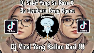 dj sad sakit yang sa rasa x sa cemburu deng ngana risky rmx viral tik tok terbaru 2023 