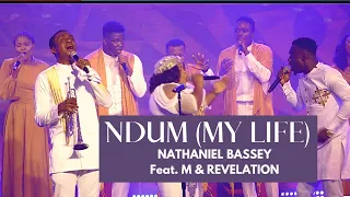 Download NDUM (MY LIFE) / NATHANIEL BASSEY FEAT. M \u0026 REVELATION MP3