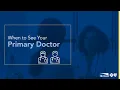 When to See Your Primary Doctor