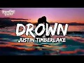 Lagu Justin Timberlake - Drown (Lyrics)