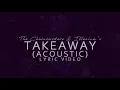 Takeaway (Acoustic) (The Chainsmokers & ILLENIUM cover) ft. Joe Pointer (LYRIC VIDEO)
