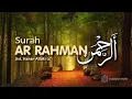 Download Lagu Surah AR RAHMAN - Ustadz Hanan Attaki Lc (teks Arab dan Terjemahan)