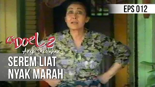 si doel anak sekolahan serem liat nyak marah