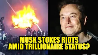 musk fuels anti immigrant riots amid trillionaire status sparks global outrage