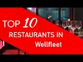 Top 10 best Restaurants in Wellfleet Massachusetts