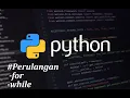 Tutorial Python - Perulangan pada Python Fungsi Looping