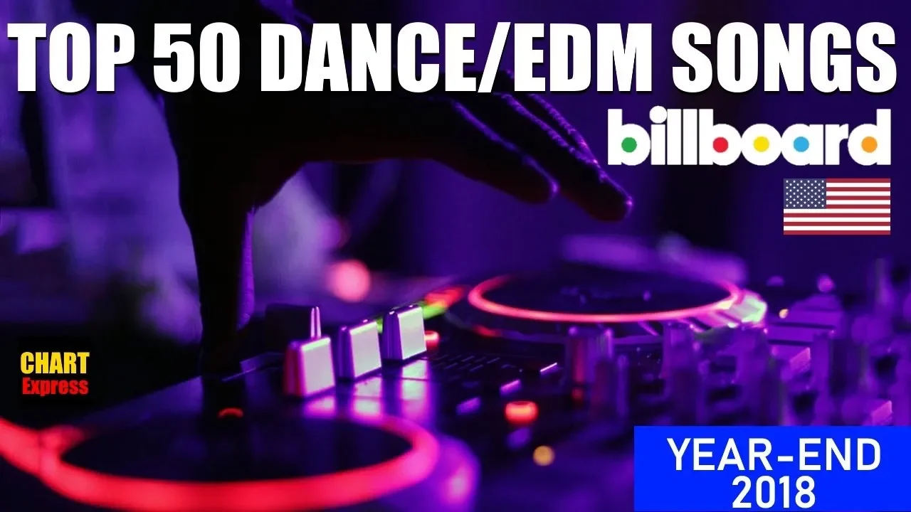 Billboard - Year-End 2018 - Hot Dance/EDM Songs | US Charts | ChartExpress