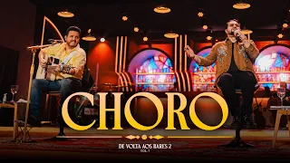 Bruno & Marrone - Choro (Ao Vivo) De Volta aos Bares II