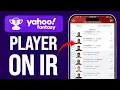 How to Put a Player on IR in Yahoo Fantasy Football Step-by-Step