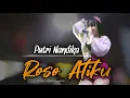 Download Lagu ROSO ATIKU - PUTRI NANDIKA - ZARIMA JANDHUT