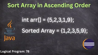Sort Array in Ascending Order Using 3 Methods Java for Beginners Java Sorting Methods Explained