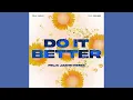 Felix Jaehn feat. Zoe Wees - Do It Better (Felix Jaehn Extended Remix) [FREE DOWNLOAD]