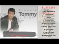 Lagu #tommy #tommyjpisa TOMMY J. PISA FULL ALBUM LIRIK | THE BEST Of ALBUM TOMMY J. PISA LIRIK