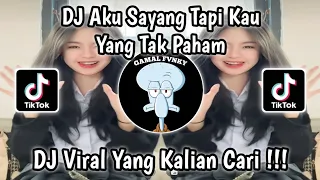 Download DJ AKU SAYANG TAPI KAU YANG TAK PAHAM | BY DJ DANVATA YANG LAGI VIRAL TIKTOK!! MP3