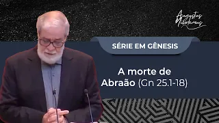 50. A morte de Abraão (Gn 25.1-18)