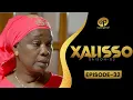 XALISSO - Saison 2 - Episode 32 **VOSTFR**