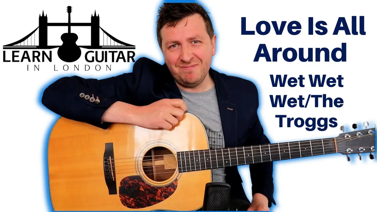 Love Is All Around - Easy Beginners Guitar Lesson - Wet, Wet, Wet - The Troggs - Drue James